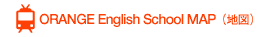 ORANGE English School MAP