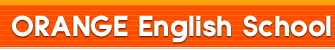 ORANGE English School